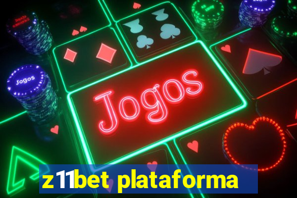 z11bet plataforma